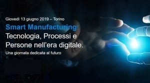 Scopri di più sull'articolo Smart Manufacturing: Tecnologia, Processi e Persone nell’era digitale | 13 Giugno 2019, Torino